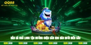 Bắn Cá Ngũ Long - Tận Hưởng Cuộc Săn Kho Báu Dưới Biển Sâu