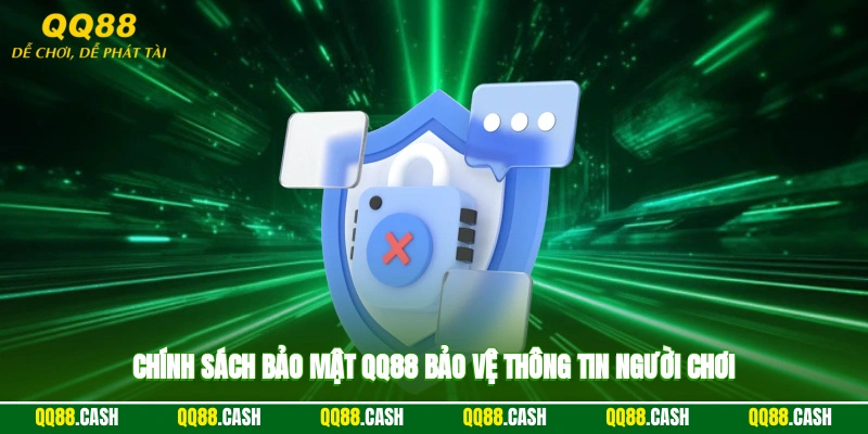 Chính sách bảo mật QQ88 bảo vệ thông tin người chơi