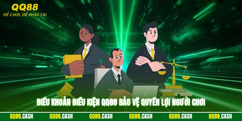 Điều khoản điều kiện QQ88 bảo vệ quyền lợi người chơi