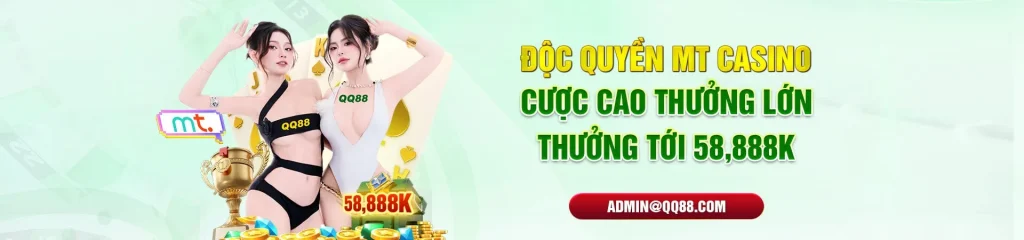 MT Casino Q88 - Cược càng cao thưởng càng lớn
